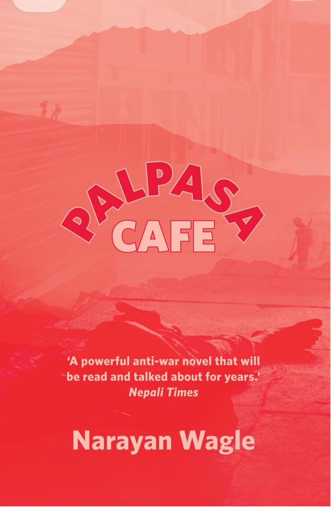 Palpasa Café by Narayan Wagle, book cover