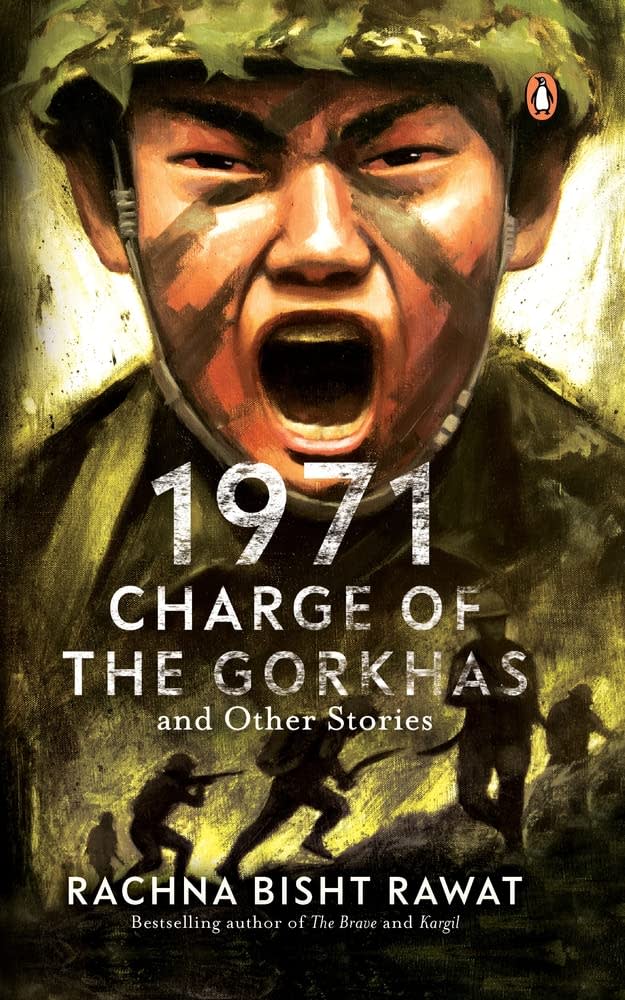 1971: Charge of the Gorkhas and Other Stories by Rachna Bisht Rawat, book cover