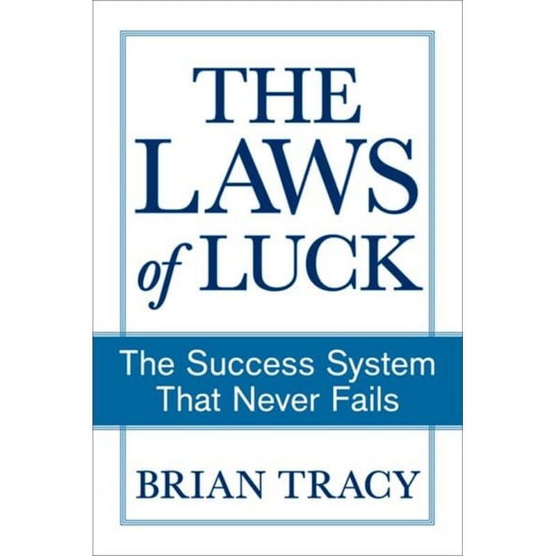 The Laws of Luck: The Success System That Never Fails by Brian Tracy, book cover