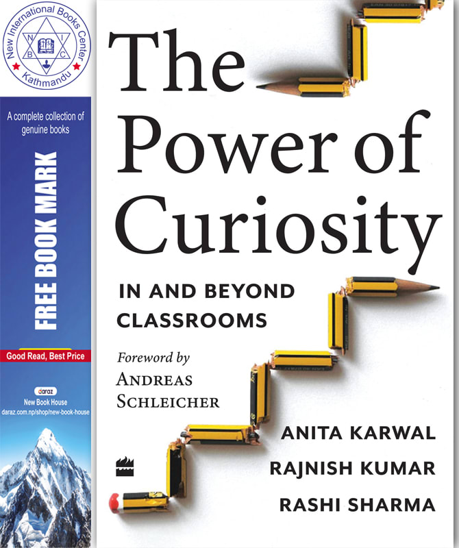 The Power of Curiosity : In and Beyond Classrooms by Anita Karwal, book cover