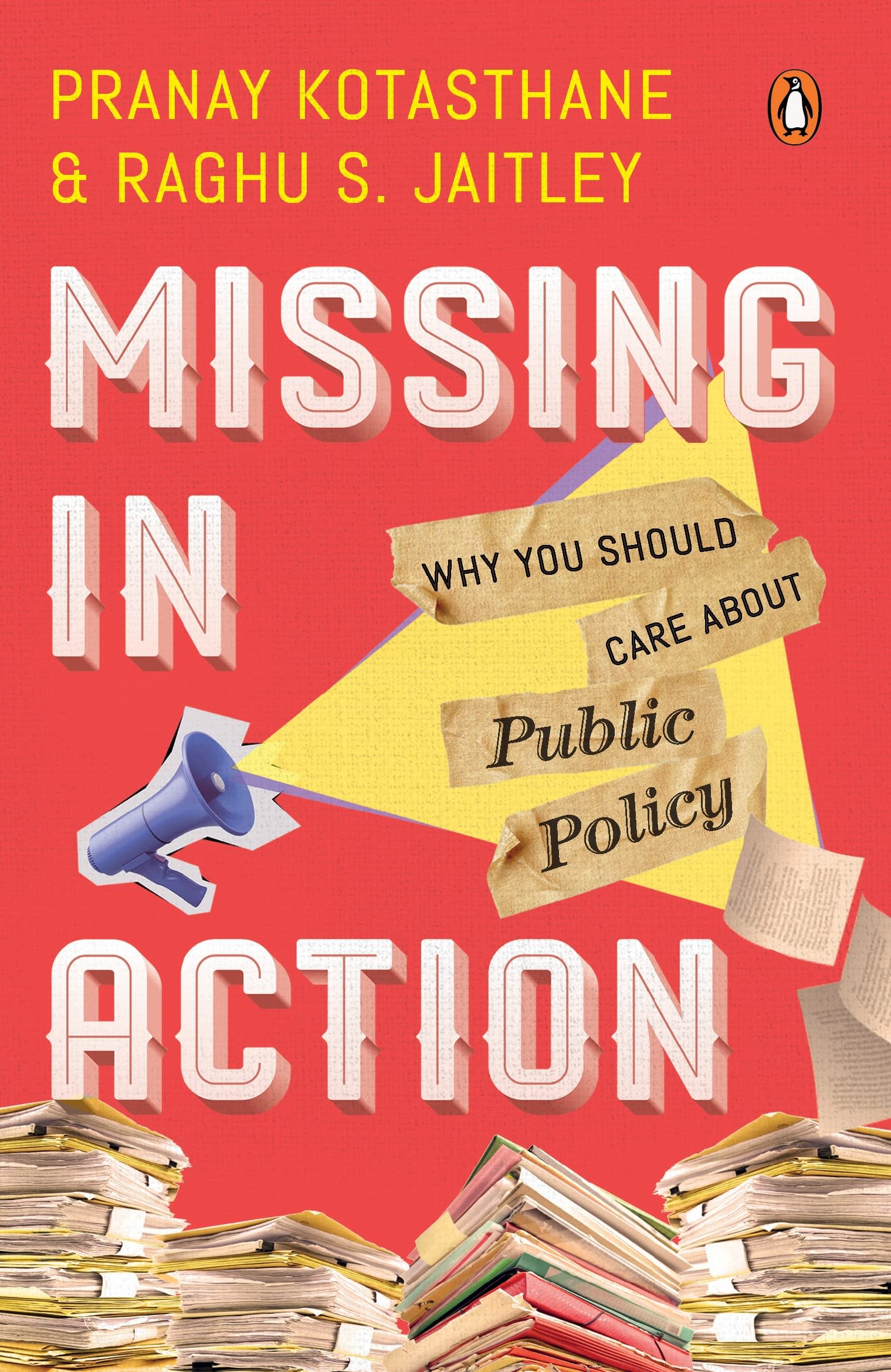 Missing in Action: Why You Should Care About Public Policy by Pranay Kotasthane, book cover