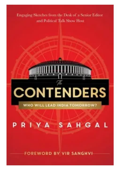 The Contenders: Who will Lead India Tomorrow? by Priya Sahgal, book cover