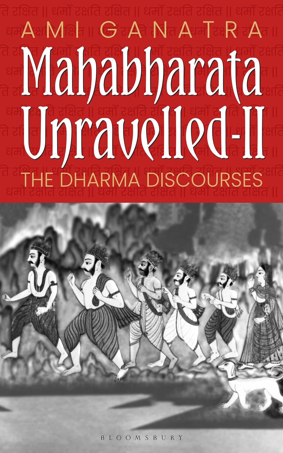 Mahabharata Unravelled 2 : The Dharma Discourses by Ami Ganatra, book cover