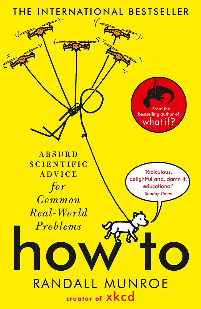 How To: Absurd Scientific Advice for Common Real-World Problems by Randall Munroe, book cover