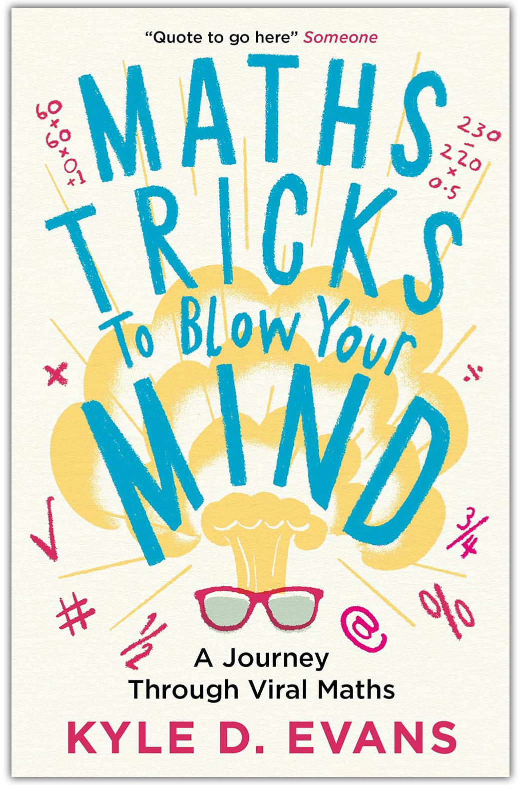 Maths Tricks to Blow Your Mind: A Journey Through Viral Maths by Kyle D. Evans, book cover