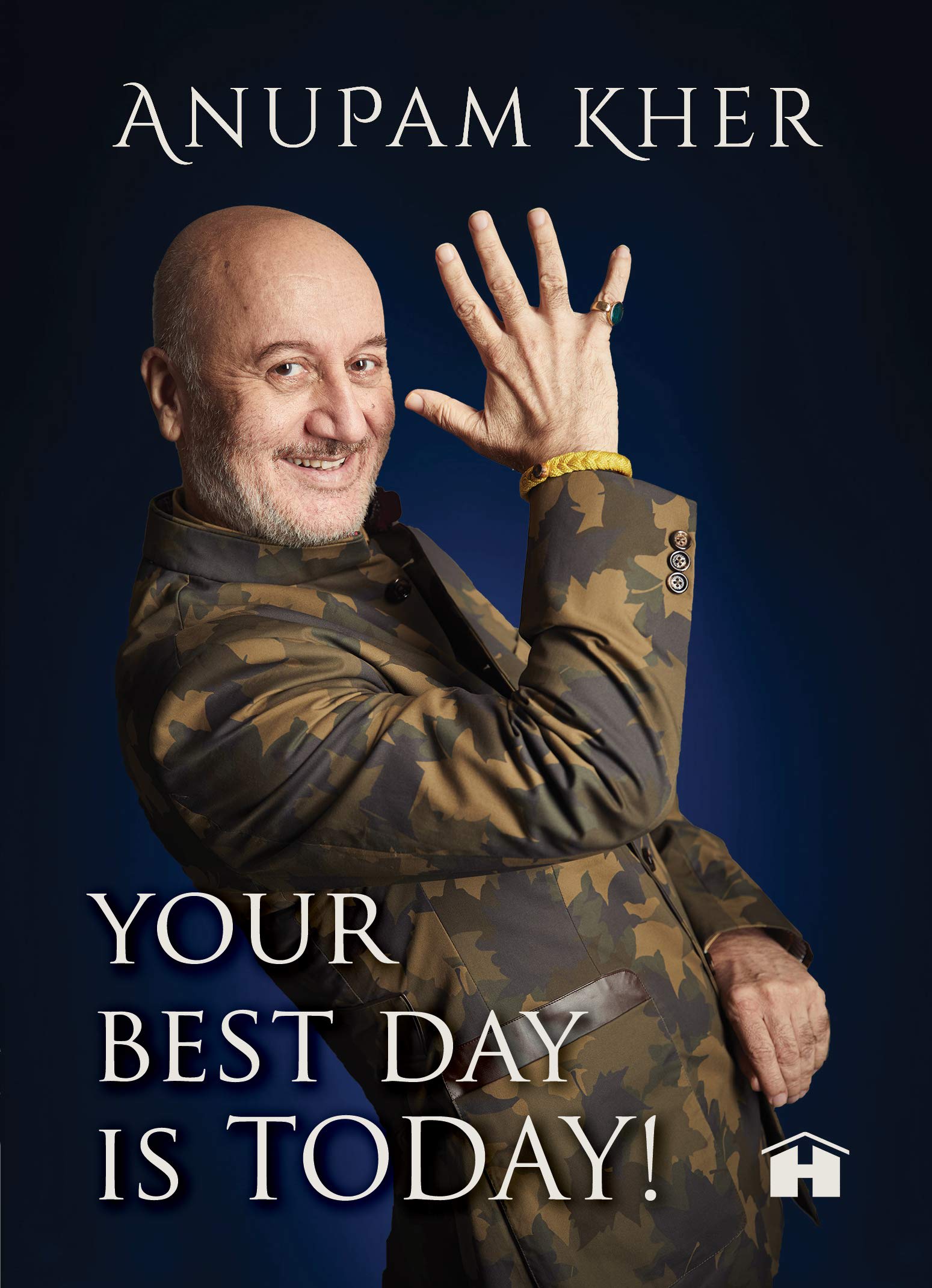 Your Best Day Is Today! by Anupam Kher, book cover