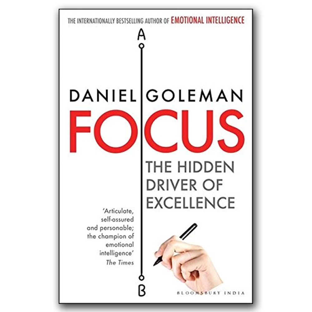 Focus: The Hidden Driver of Excellence by Daniel Goleman, book cover