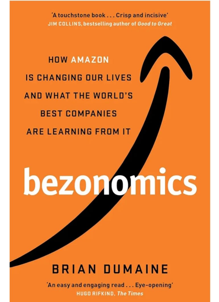 Bezonomics: How Amazon Is Changing Our Lives, and What the World's Best Companies Are Learning from It by Brian Dumaine, book cover