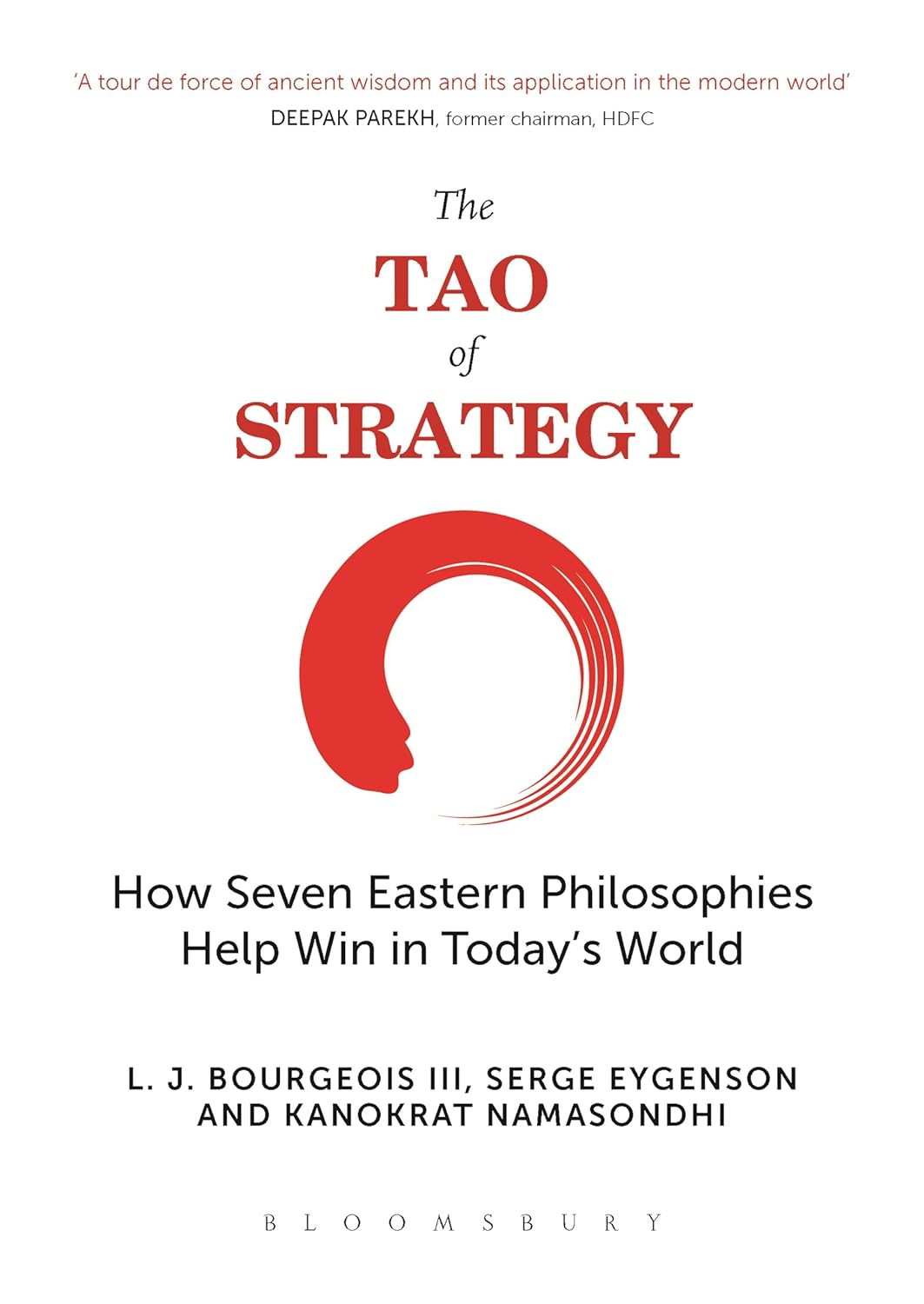 The Tao of Strategy : How Seven Eastern Philosophies Help Win in Today's World by L.J. Bourgeois, Kanokrat Namasondhi & Serge Eygenson, book cover
