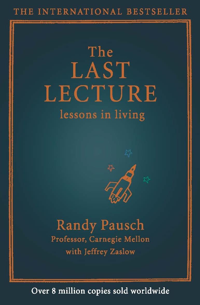 The Last Lecture : Lessons in Living by Randy Pausch & Jeffrey Zaslow, book cover
