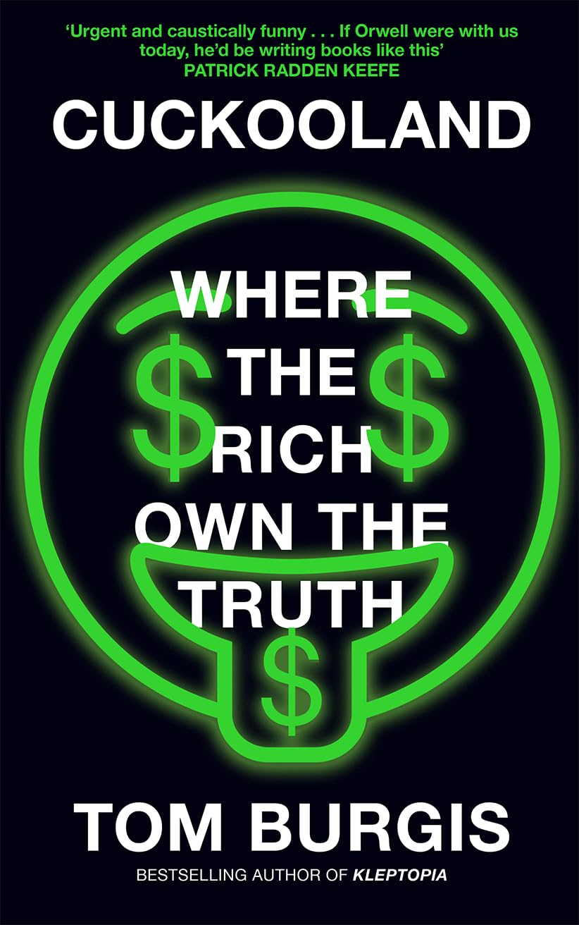 Cuckooland: Where the Rich Own the Truth by Tom Burgis, book cover