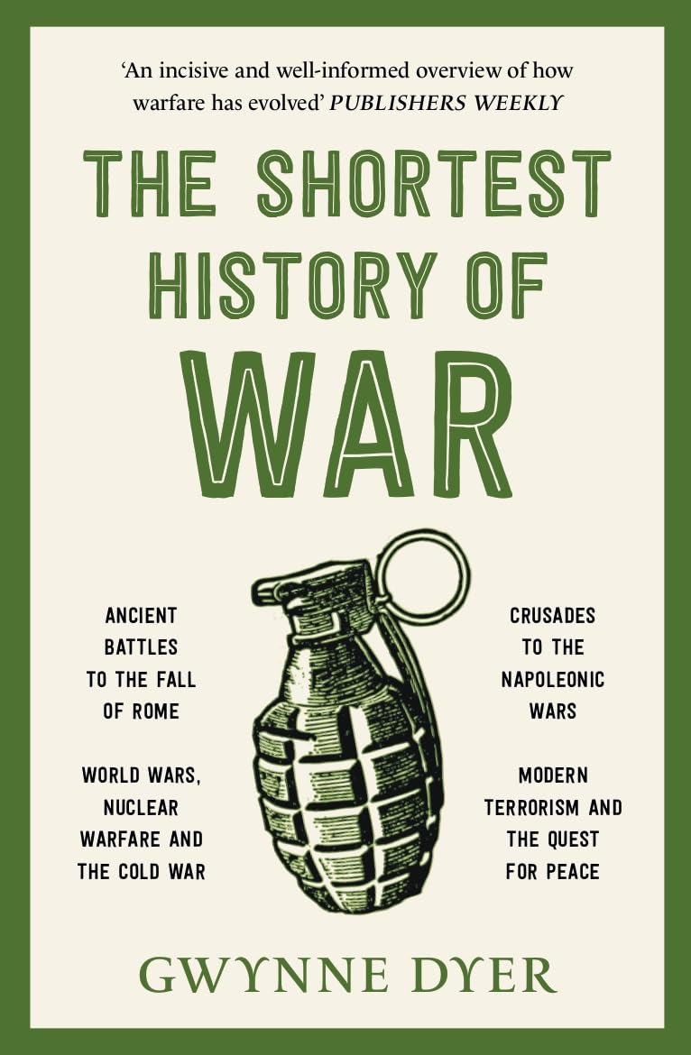 The Shortest History of War by Gwynne Dyer, book cover