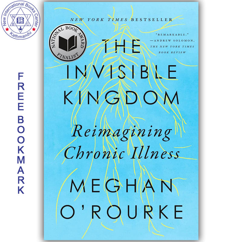 The Invisible Kingdom: Reimagining Chronic Illness by Meghan O'Rourke, book cover