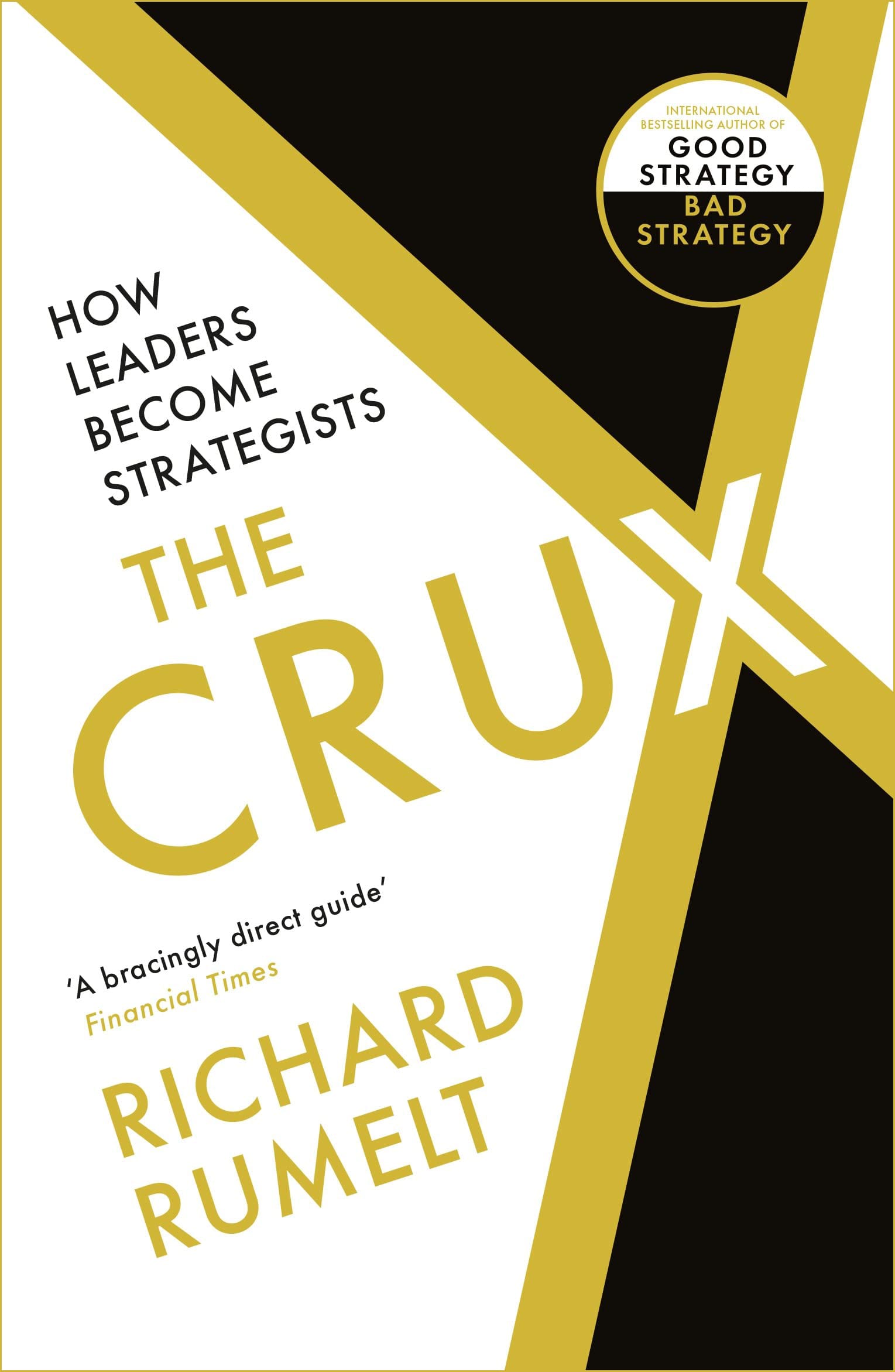 THE CRUX : How Leaders Become Strategists by Richard Rumelt, book cover