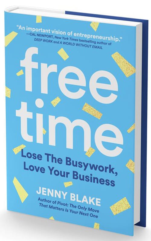 Free Time: Lose the Busywork, Love Your Business by Jenny Blake, book cover
