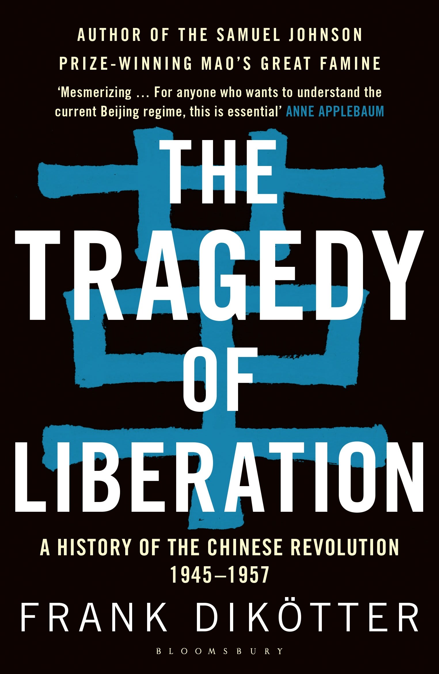 The Tragedy of Liberation: A History of the Chinese Revolution 1945-1957 by Unknown, book cover
