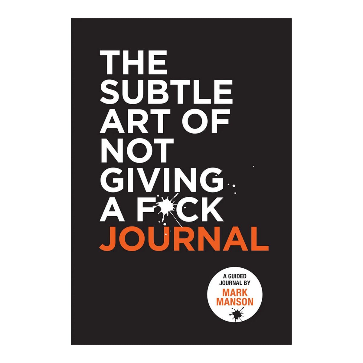 The subtle Art of Not Giving a F*ck Journal by Mark Manson, book cover