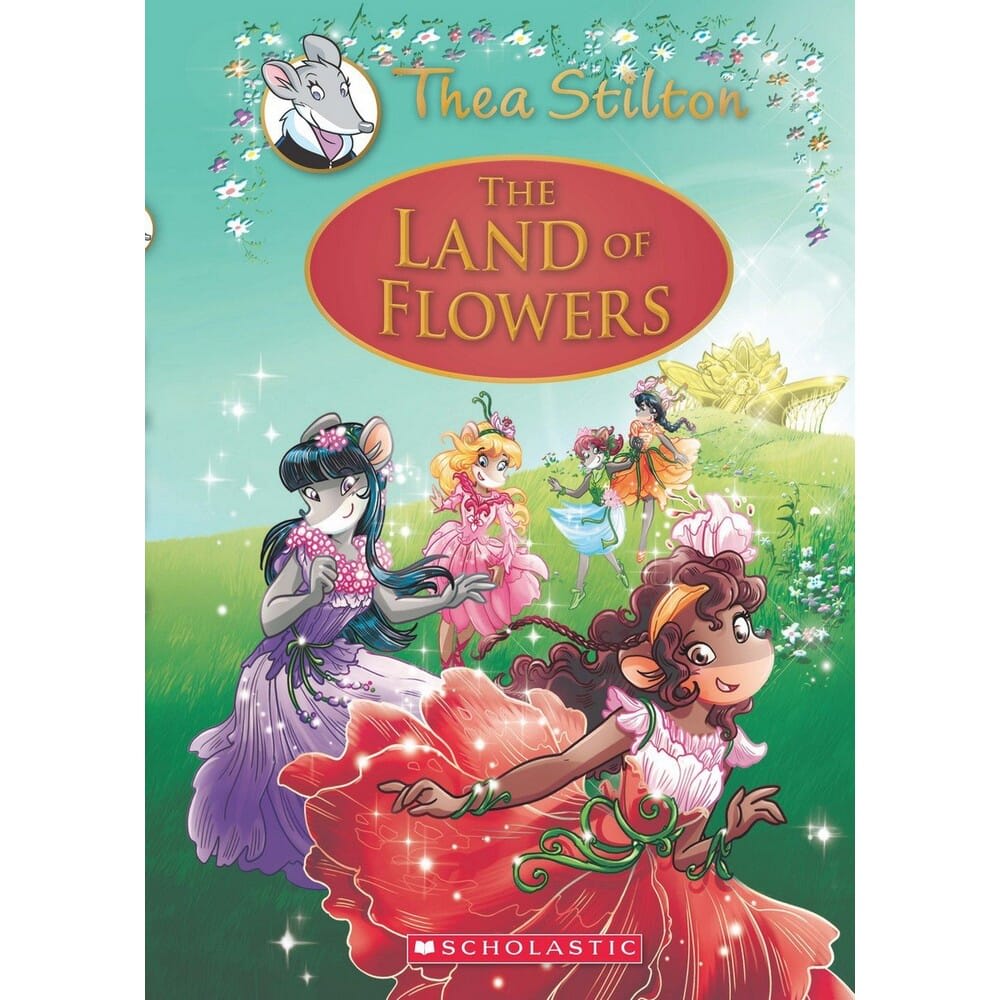The Land of Flowers (A Geronimo Stilton Adventure (Special Edition #6)) by Thea Stilton, book cover
