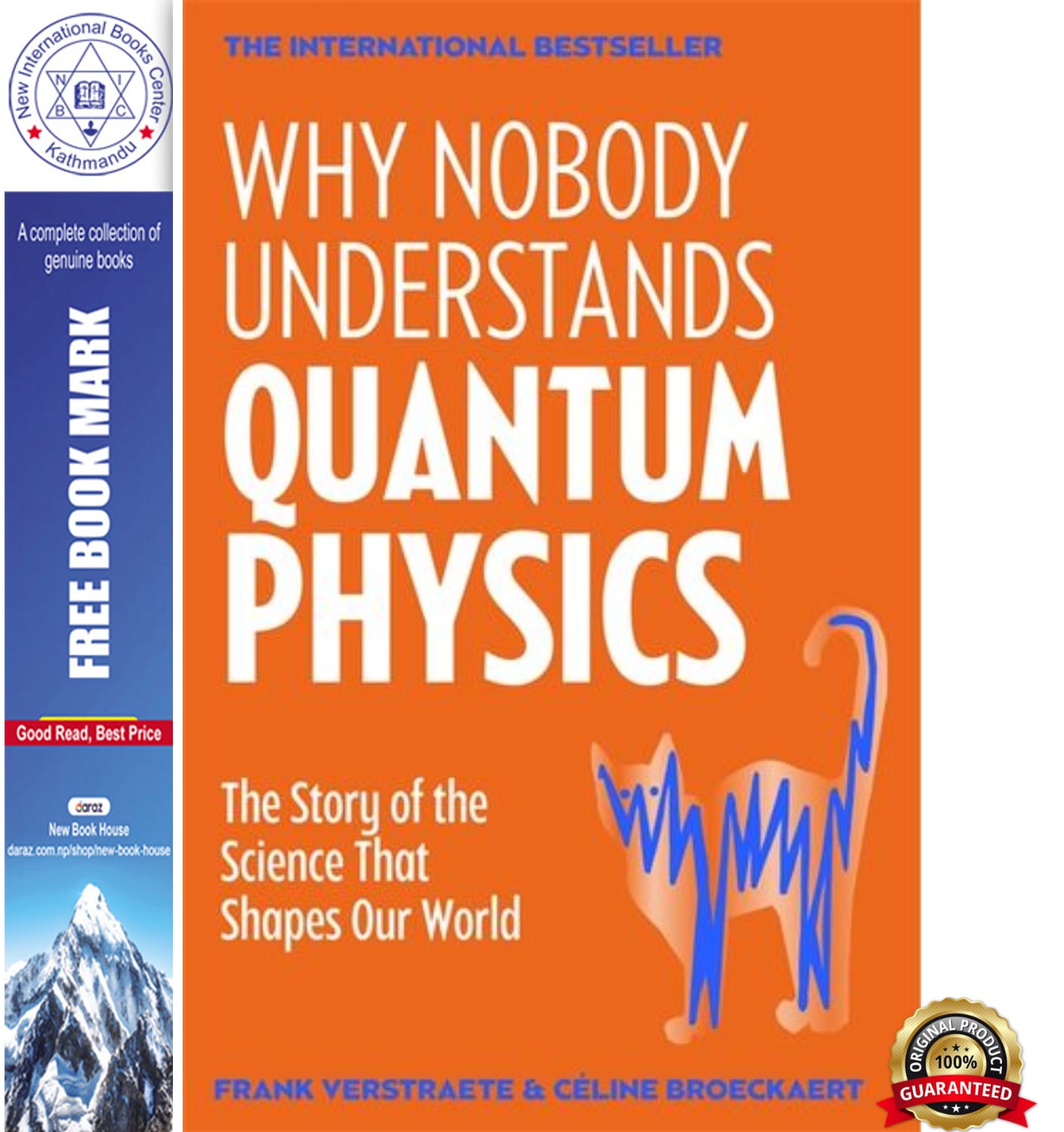 Why Nobody Understands Quantum Physics: The Story of the Science That Shapes Our World Book by Céline Broeckaert and Frank Verstraete, book cover