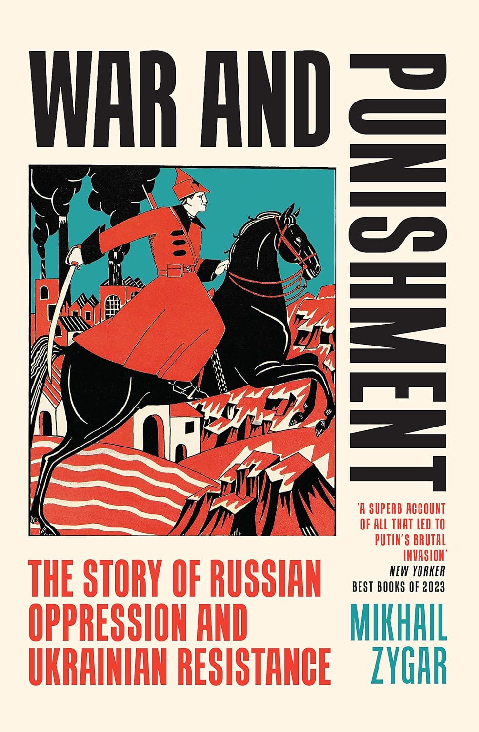 War and Punishment: The Story of Russian Oppression and Ukrainian Resistance by Mikhail Zygar, book cover