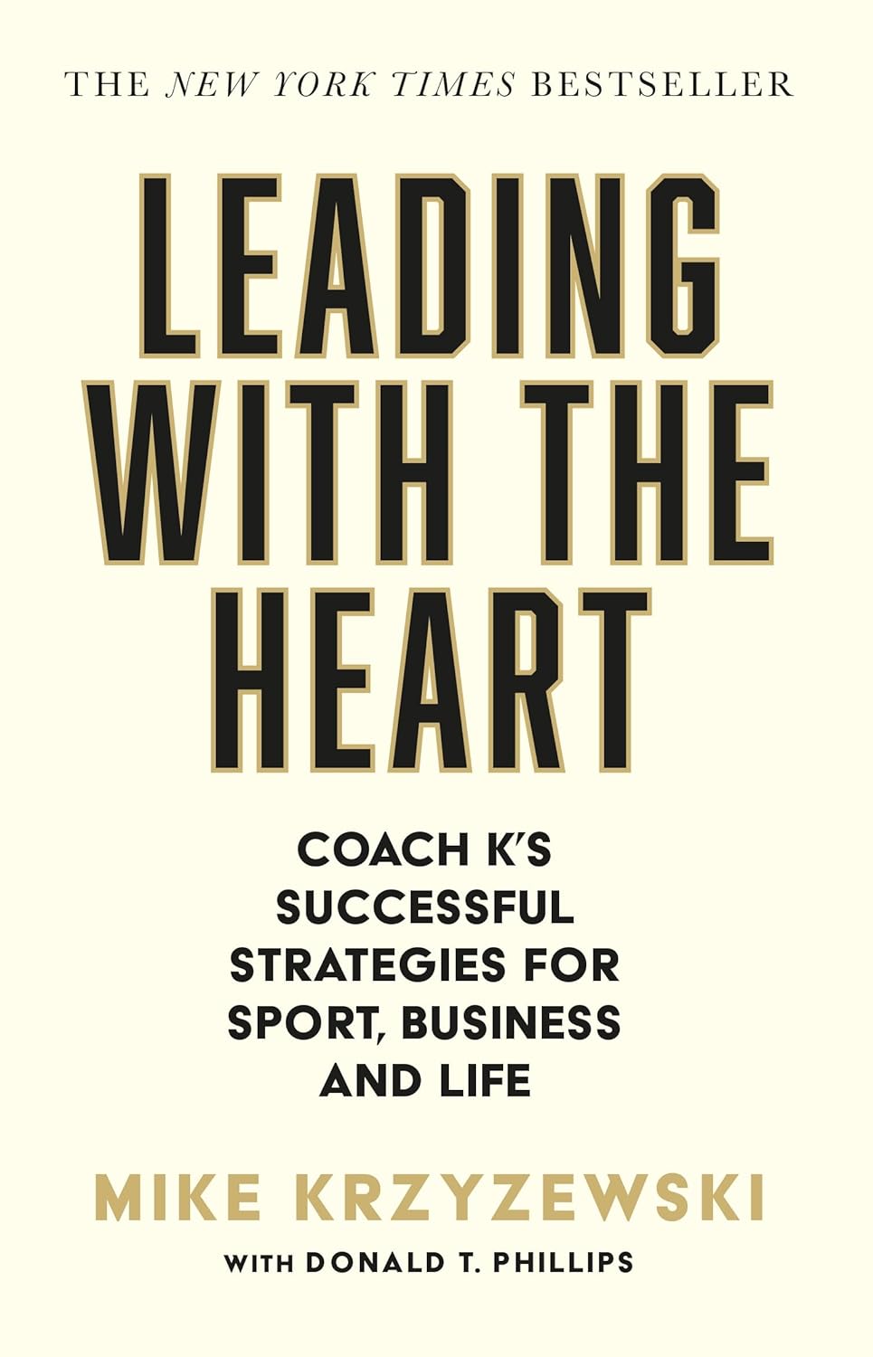 Leading With The Heart : Coach K's Successful Strategies For Sport, Business And Life by Mike Krzyzewski, book cover