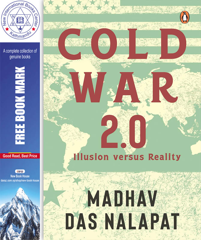 Cold War 2.0: Illusion versus Reality by Madhav Das Nalapa, book cover