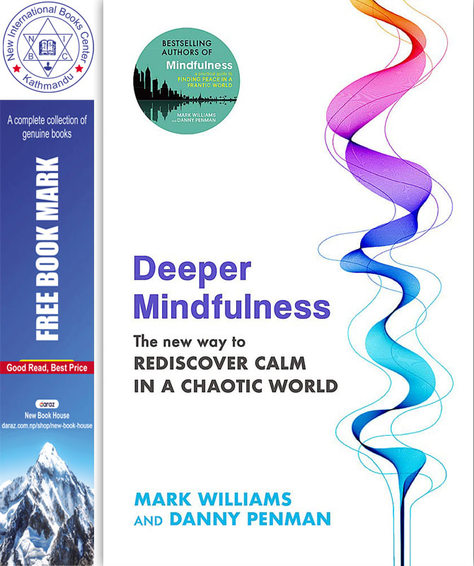 Deeper Mindulness: The New Way to Rediscover Calm in a Chaotic World by Professor Mark Williams & Dr Danny Penman, book cover