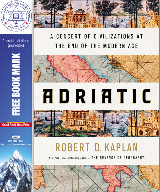 Adriatic: A Concert of Civilizations at the End of the Modern Age by Robert D. Kaplan, book cover