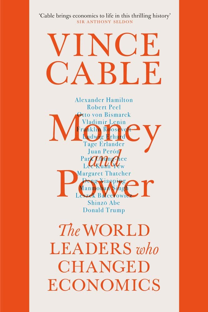 Money and Power: The World Leaders Who Changed Economics by Vince Cable, book cover