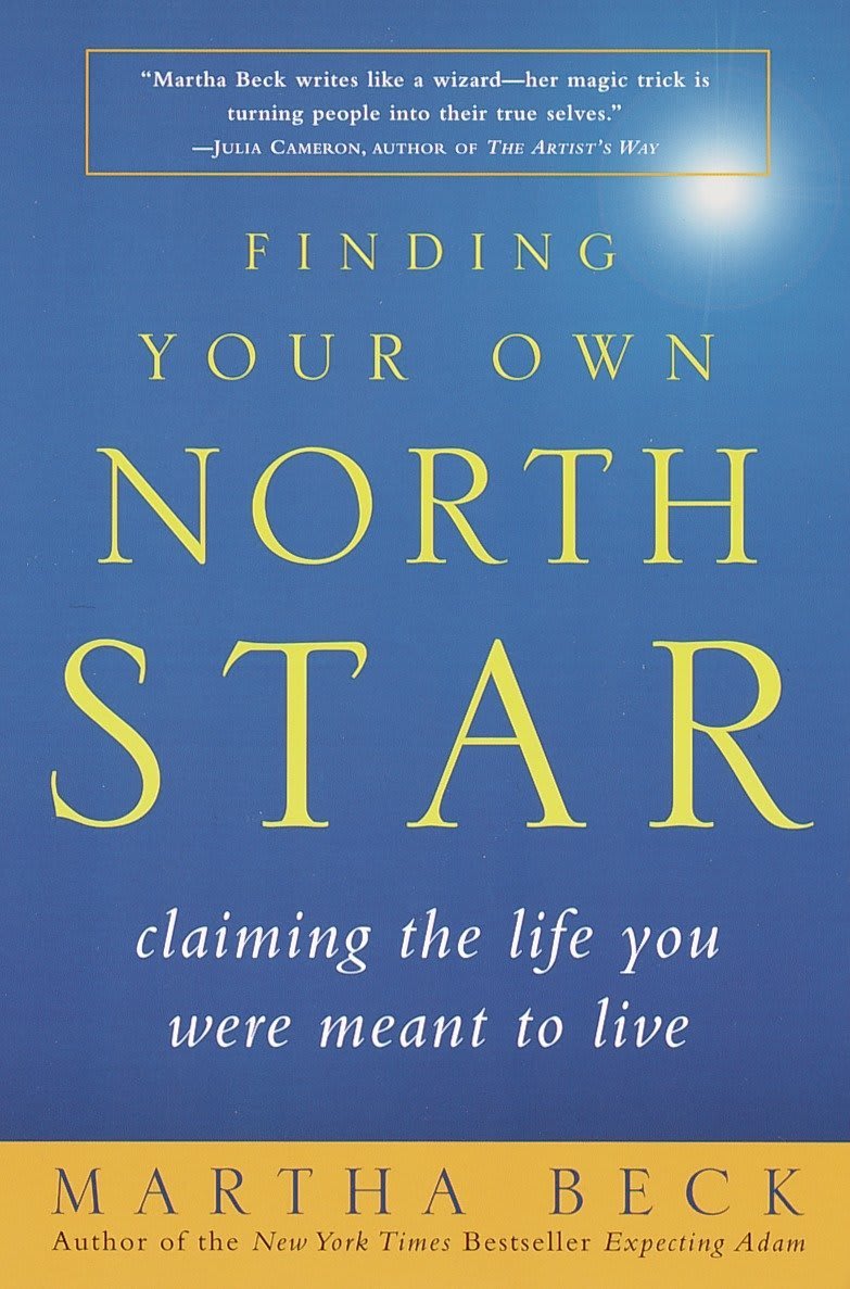 Finding Your Own North Star: Claiming the Life You Were Meant to Live by Martha Beck, book cover