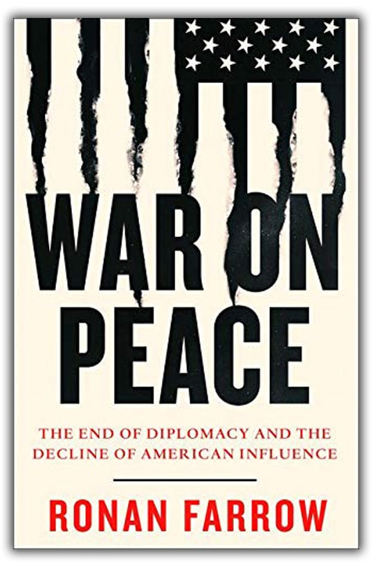 War on Peace: The End of Diplomacy and the Decline of American Influence by Ronan Farrow, book cover