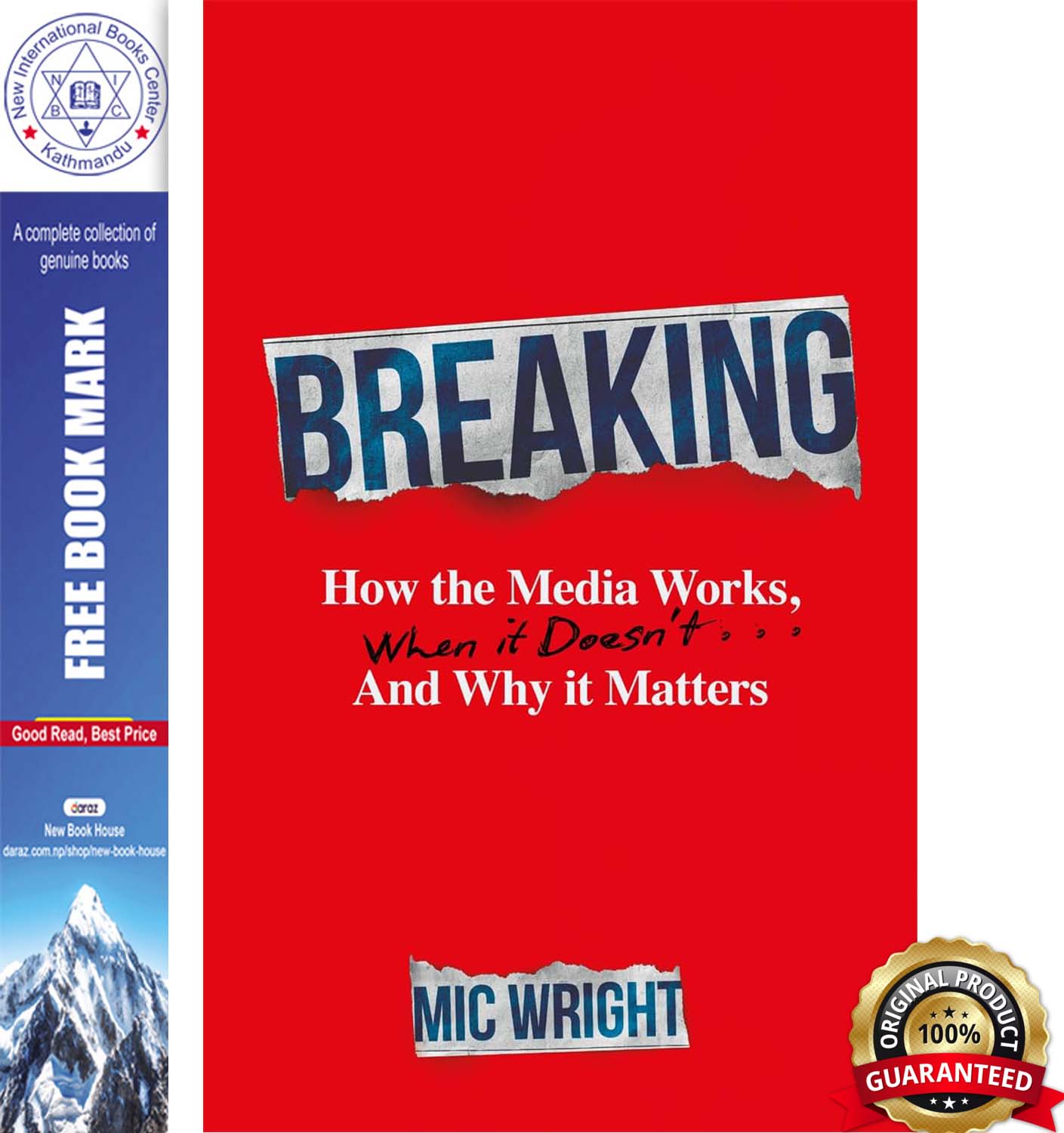 Breaking: How the Media Works, When it Doesn't and Why it Matters by Mic Wright, book cover