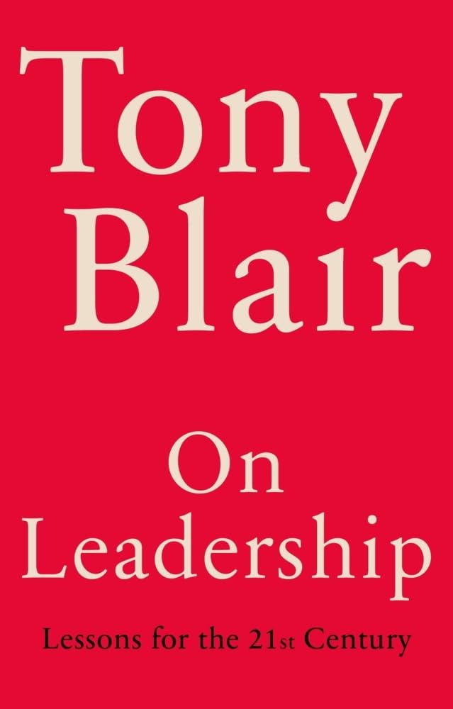 On Leadership: Lessons for the 21st Century by Tony Blair, book cover