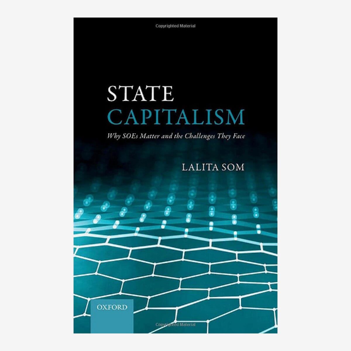 State Capitalism: Why SOEs Matter and the Challenges They Face by Lalita Som, book cover