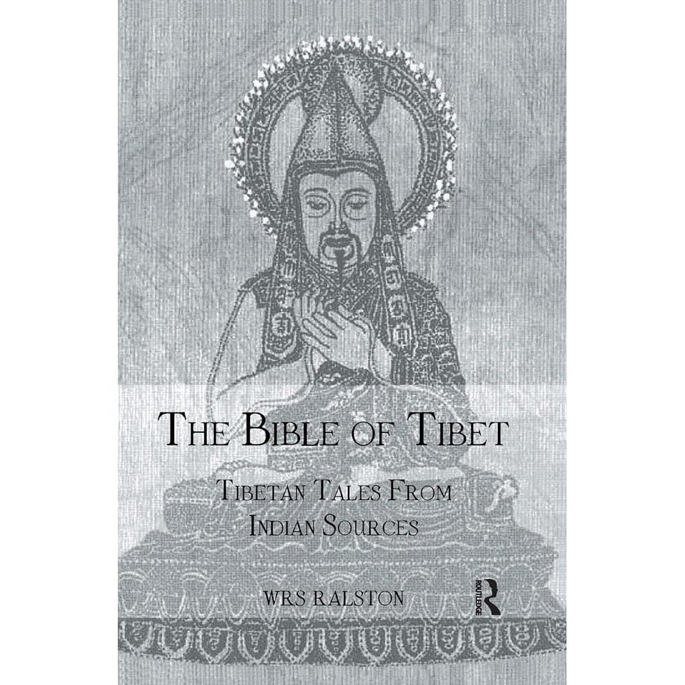 The Bible of Tibet: Tibetan Tales from Indian Sources by Ralston, book cover