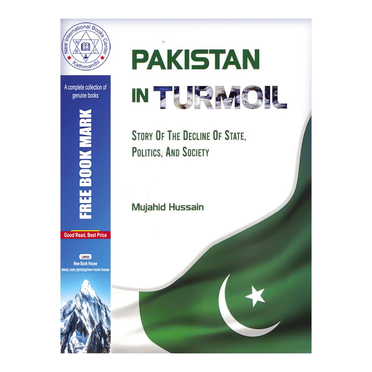 Pakistan in Turmoil : Story of the Decline of State, Politics, And Society by Mujahid Hussain, book cover