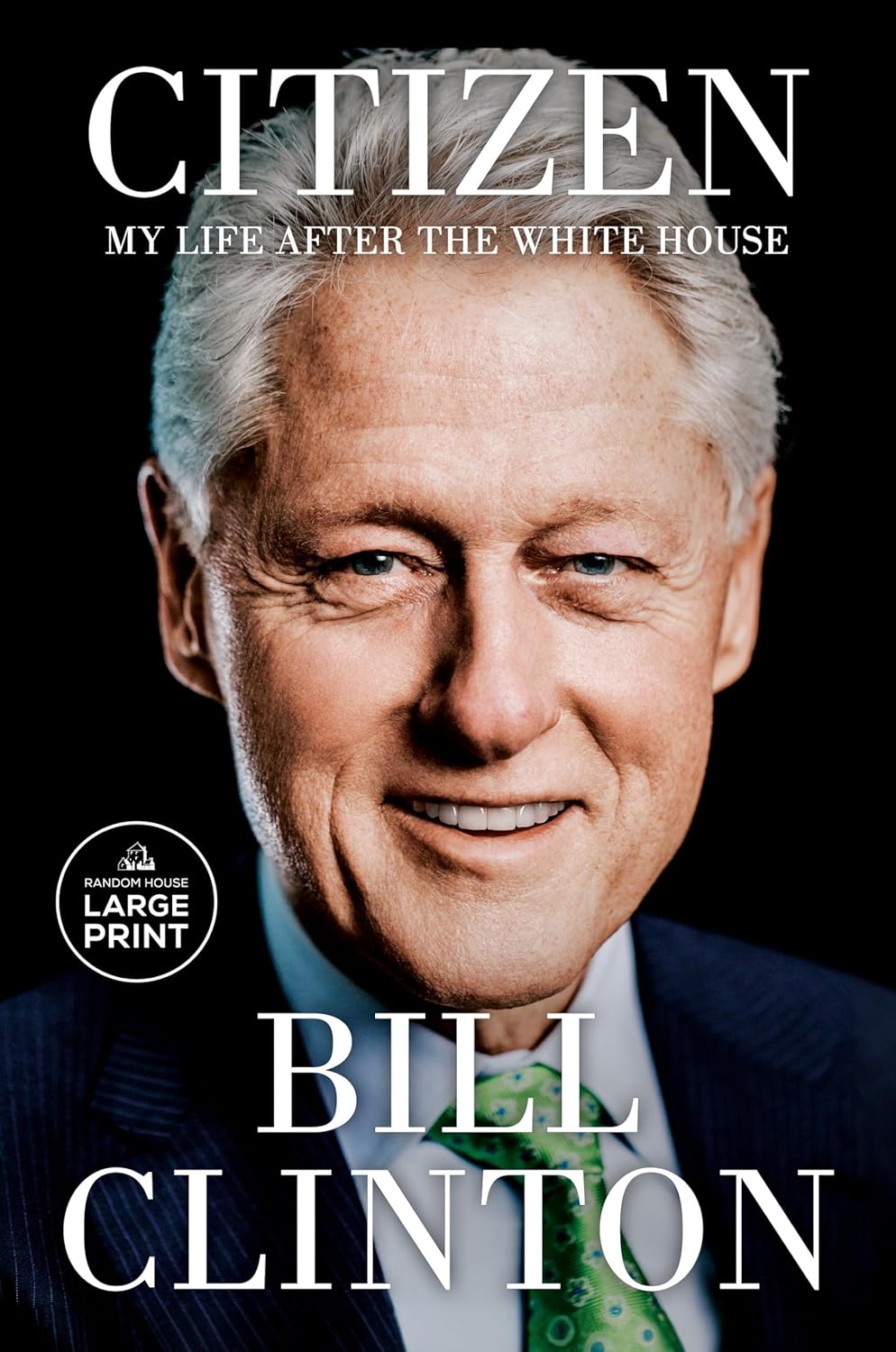 Citizen : My Life After the White House by President Bill Clinton, book cover