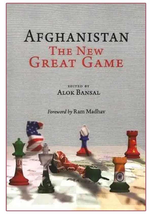 Afghanistan: The New Great Game by Alok Bansal, book cover