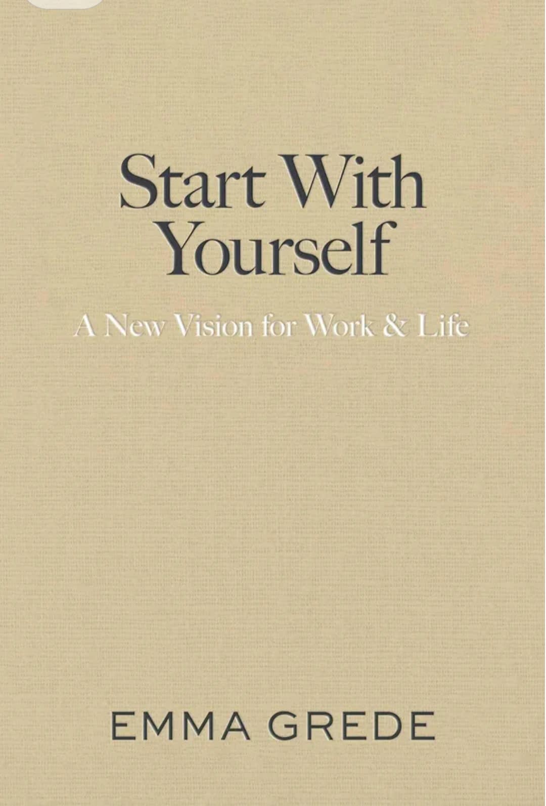 Start with yourself by Emma Grede, book cover
