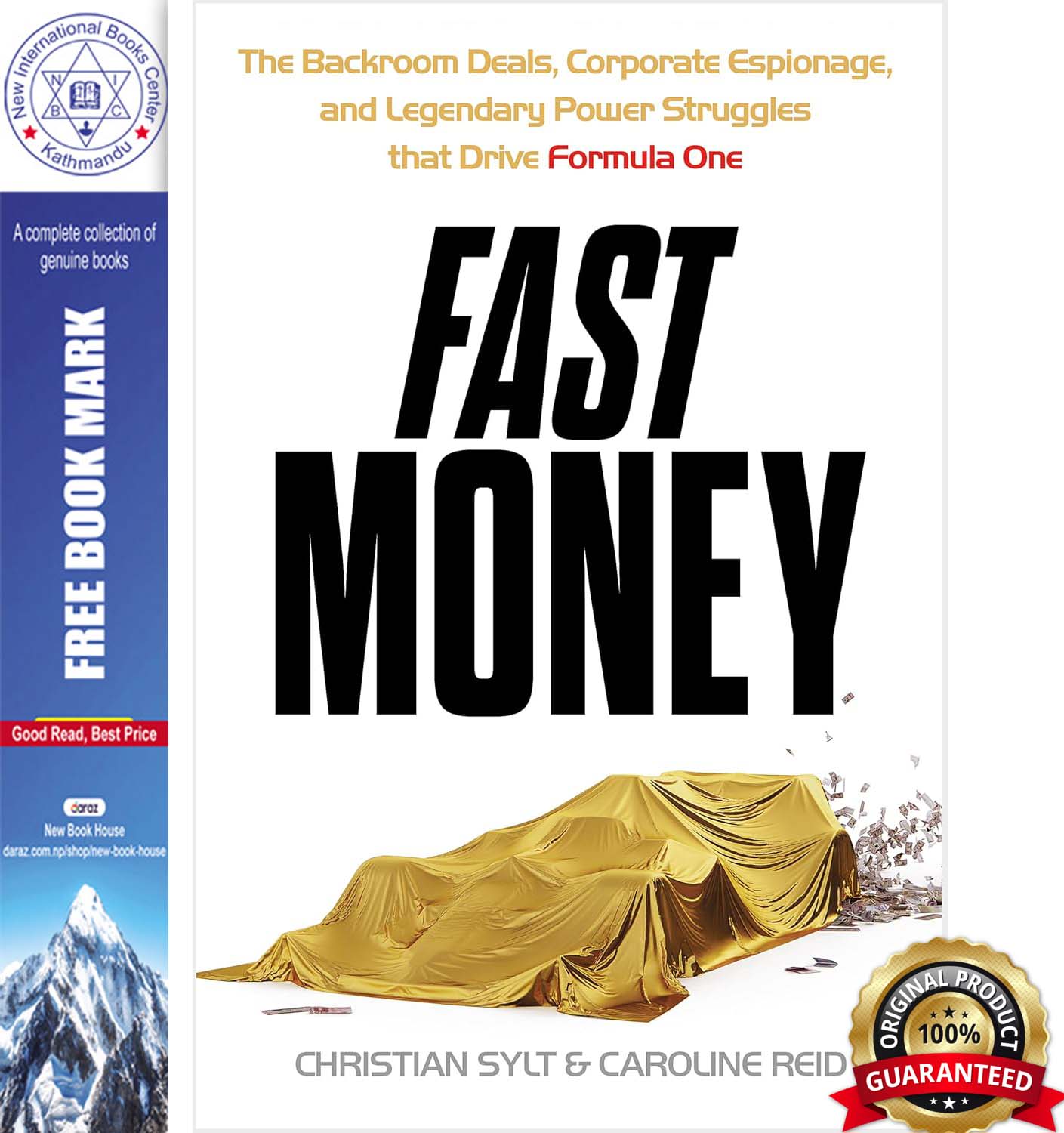 Fast Money: The Backroom Deals, Corporate Espionage, and Legendary Power Struggles that Drive Formula One by Christian Sylt & Caroline Reid, book cover