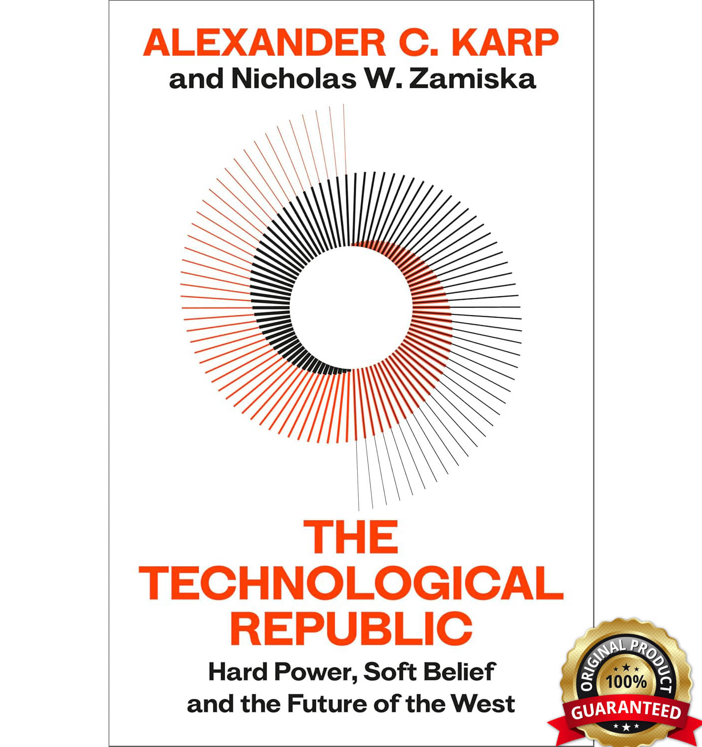 The Technological Republic: Hard Power, Soft Belief, and the Future of the West by Alexander C. Karp & Nicholas W.Zamiska, book cover