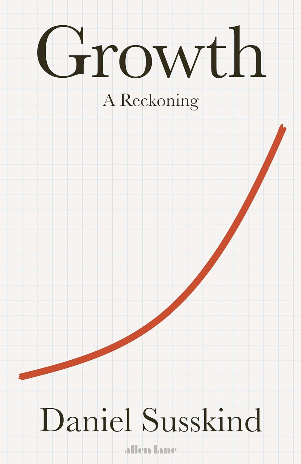 Growth: A Reckoning by Daniel Susskind, book cover