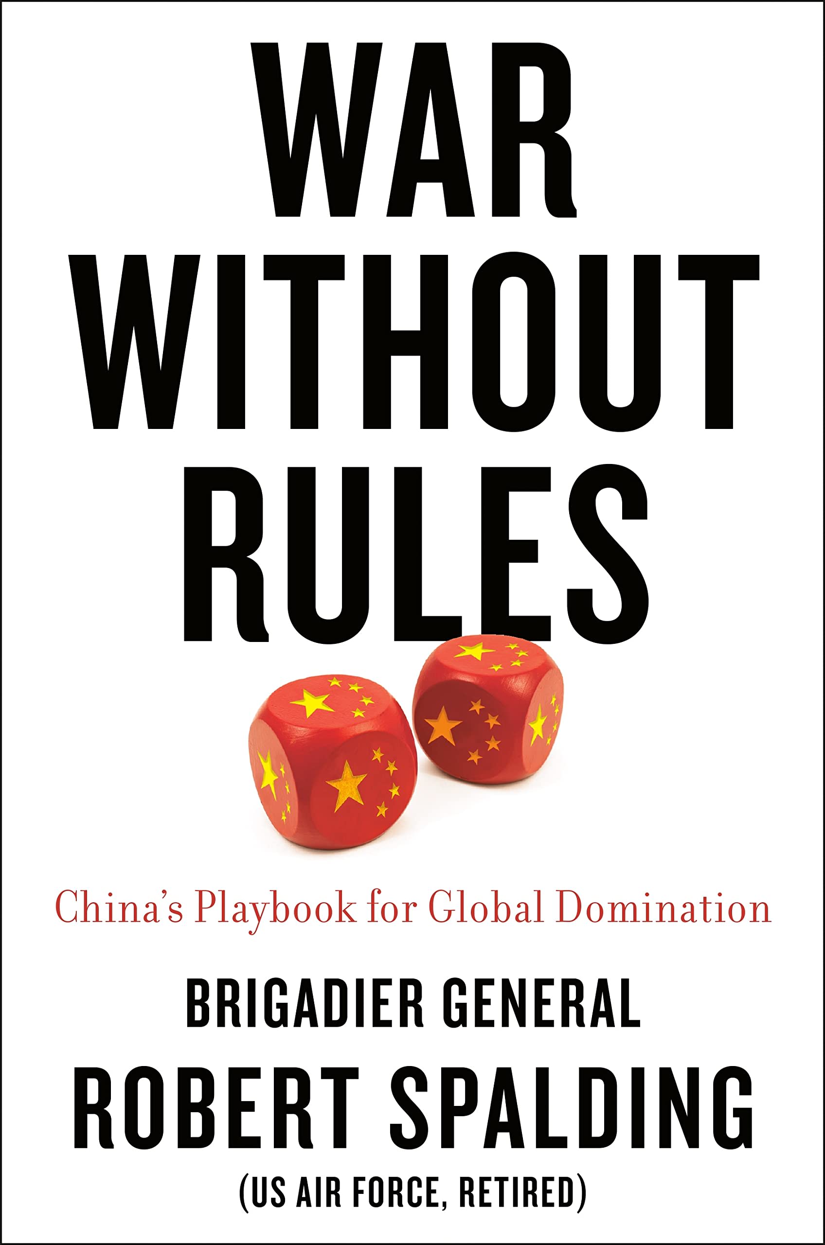 War Without Rules: China's Playbook for Global Domination by Robert Spalding, book cover