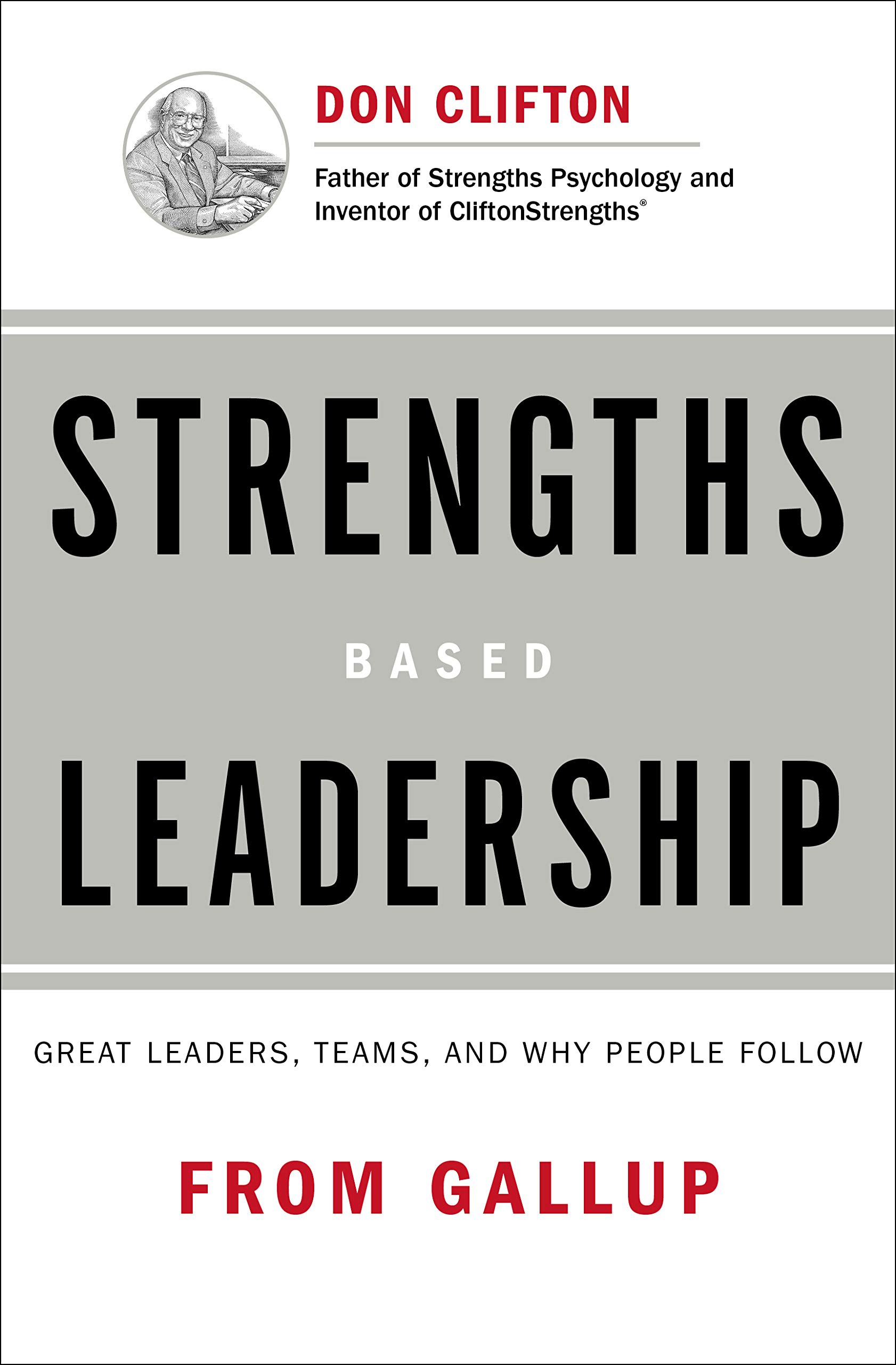 Strengths Based Leadership : Great Leaders, Teams, and Why People Follow by Tom Rath, book cover