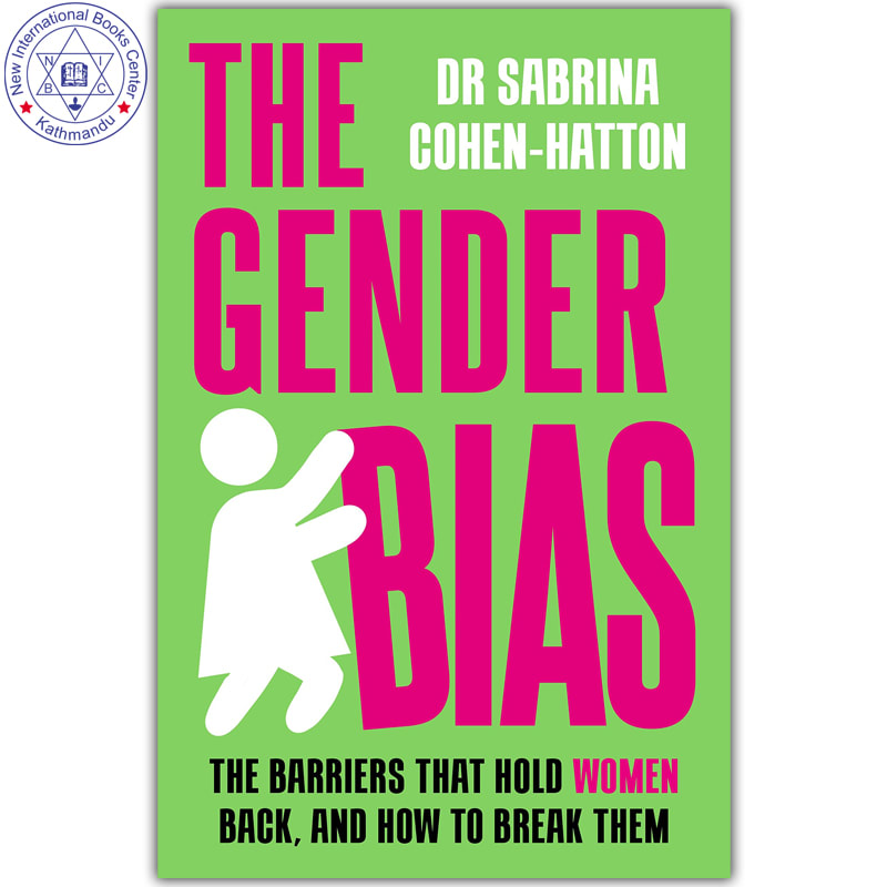 The Gender Bias: The Barriers That Hold Women Back, And How To Break Them by Dr. Sabrina Cohen-Hatton, book cover