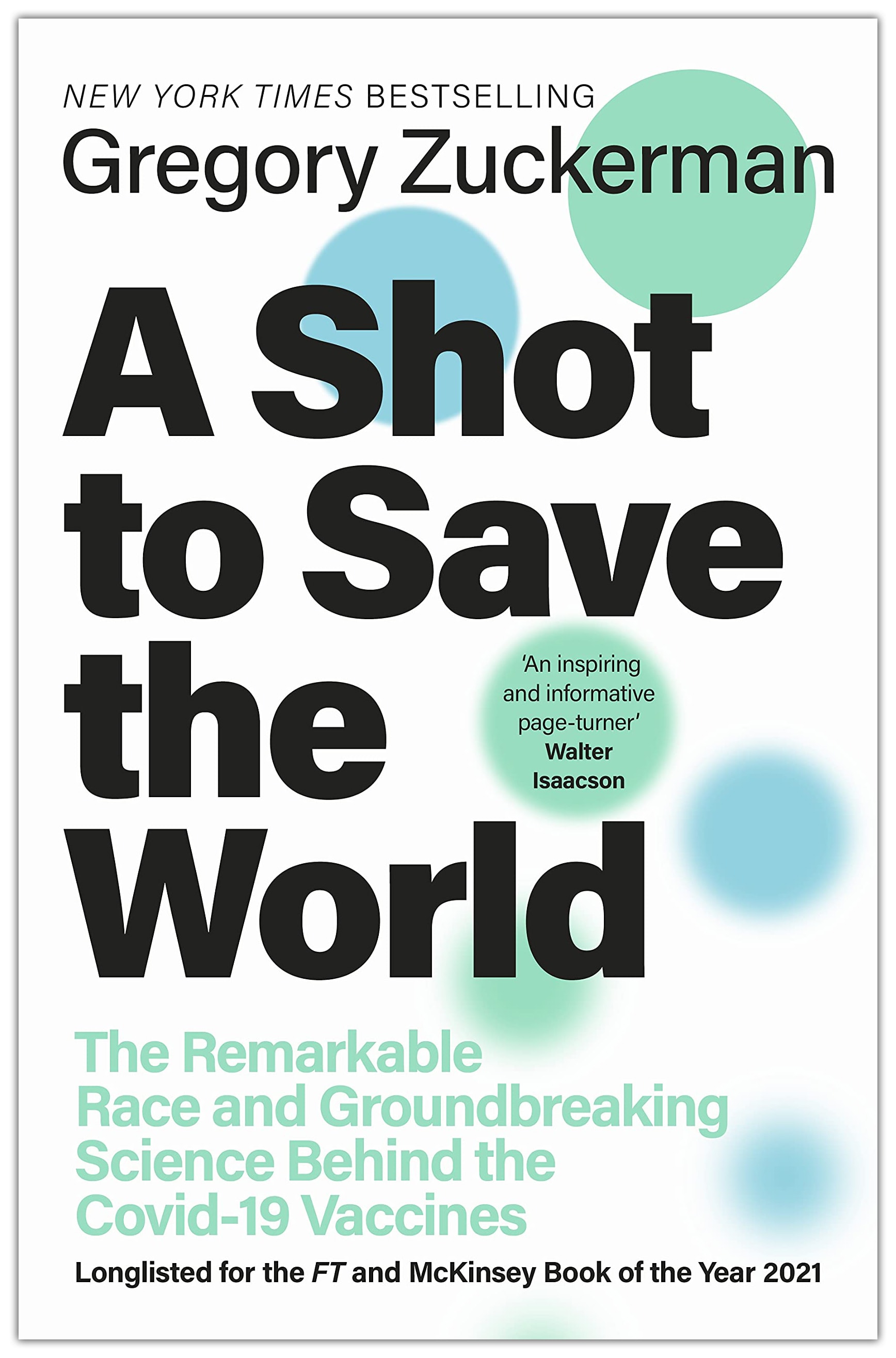 A Shot to Save the World: The Remarkable Race and Ground-Breaking Science Behind the Covid-19 Vaccines by Gregory Zuckerman, book cover