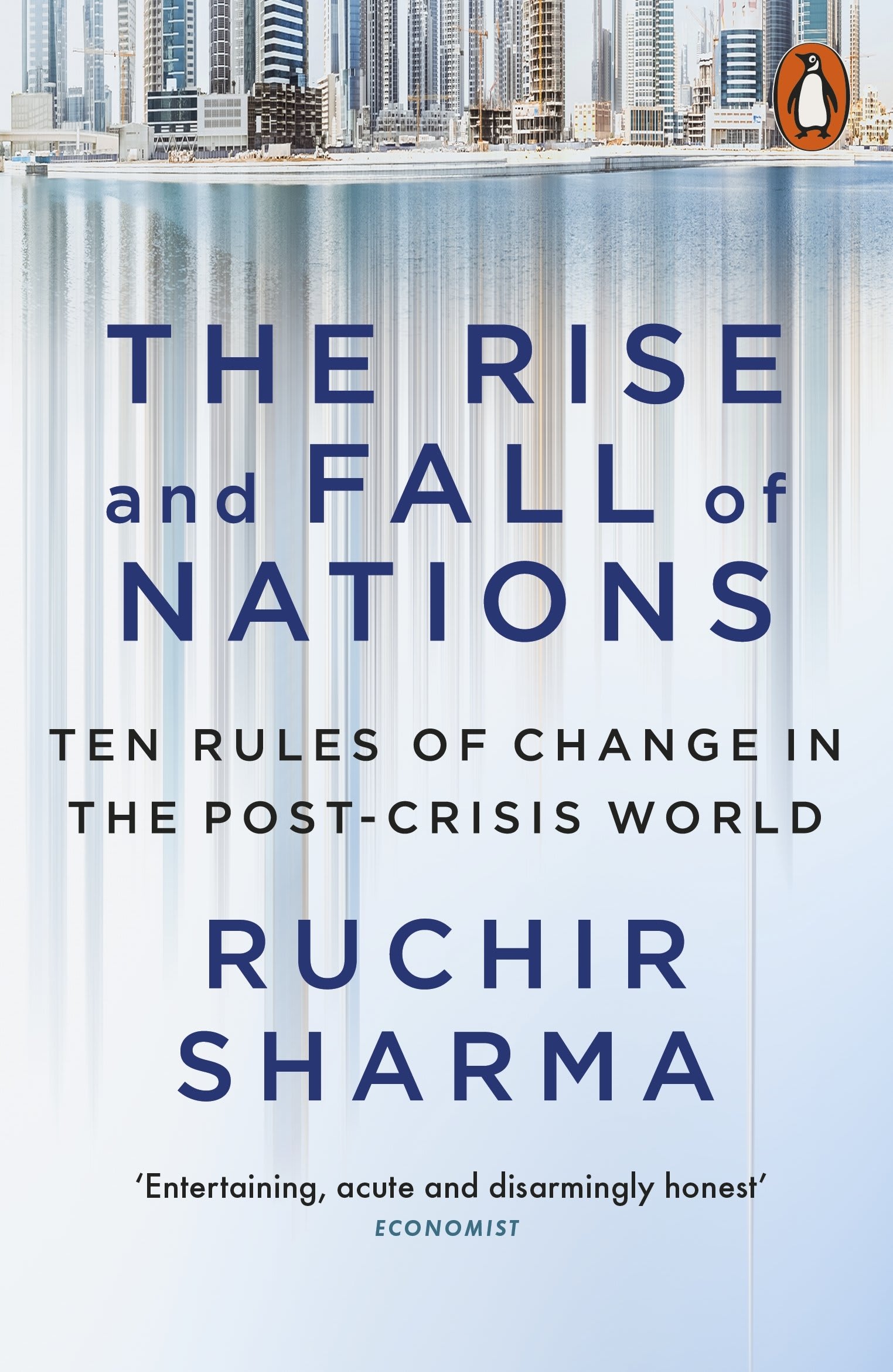 The Rise and Fall of Nations: Ten Rules of Change in the Post-Crisis World by Ruchir Sharma, book cover