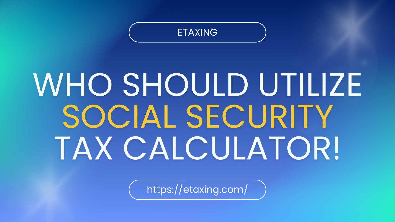 Who Should Use Social Security Calculator