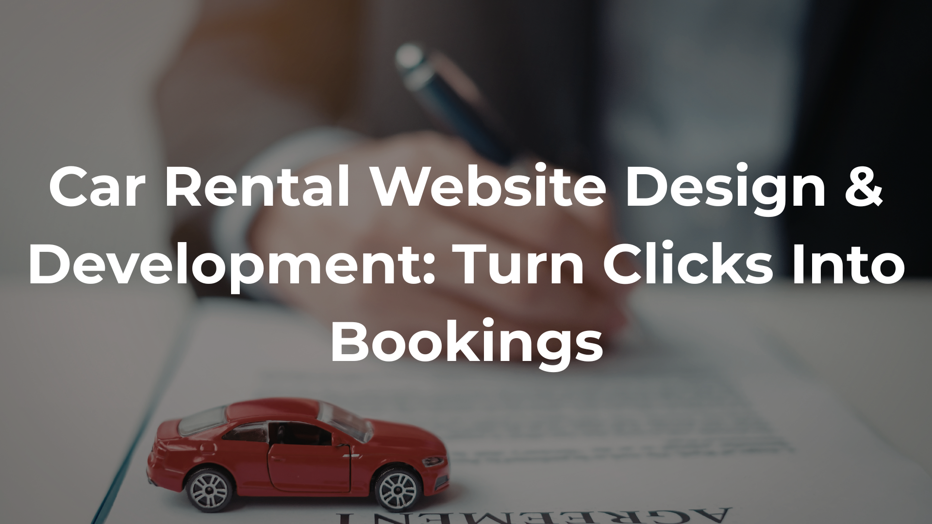 Car Rental Website Design & Development: Turn Clicks Into Bookings