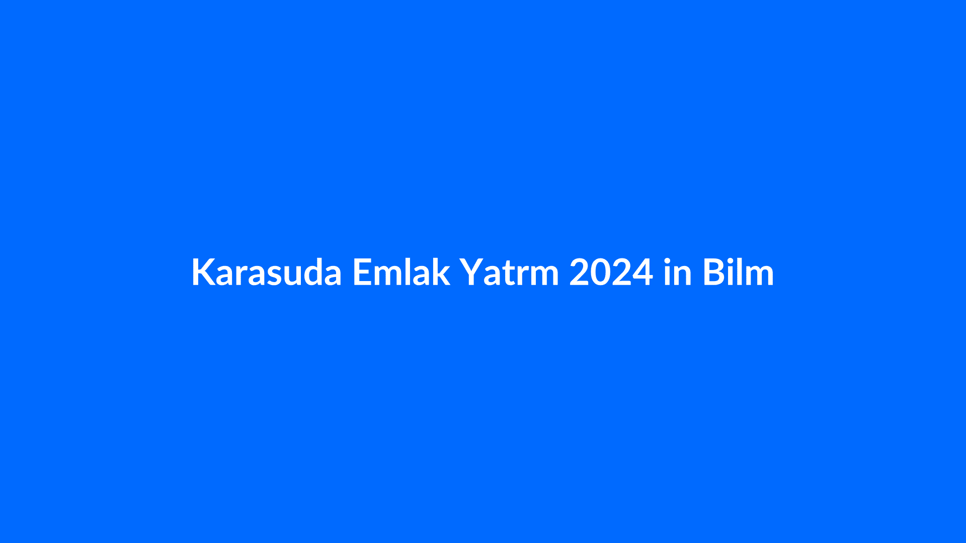 Karasu'da Emlak Yatırımı: 2024 İçin Bilmeniz Gereken Her Şey - Yatırım - Karasu